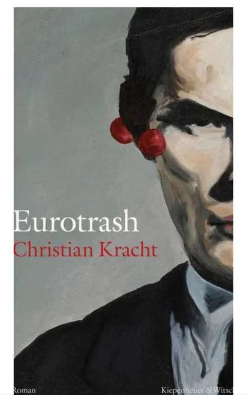 ebook Deals der Woche: Christian Kracht "Eurotrash" für 4,99€