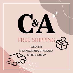 [C&A] Gratis-Standardversand ohne MBW (Home Delivery // Click&Collect)
