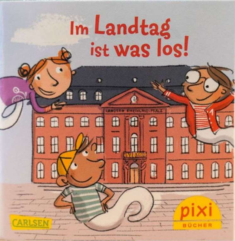 [Landtag Rheinland-Pfalz] GRATIS: PIXI-BUCH Im Landtag ist was los! / kostenlos bestellen / Freebie