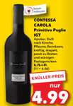 [Kaufland] Contessa Carola Primitivo Puglia IGT Rotwein zu 4,99€ die Flasche 0,75L ab 20.10
