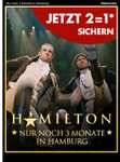 Hamilton Musical - Hamburg - 2 für 1 Ticket-Aktion