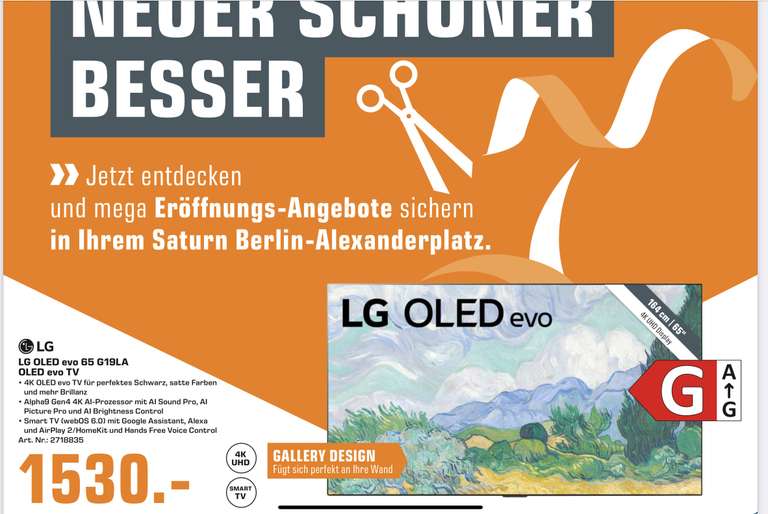 Lokal - LG OLED 65G19. 1530€ und für Saturn Card Kunden noch einmal 10% dann 1377€. Saturn Berlin Alexanderplatz