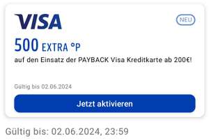 [Payback VISA Kreditkarte] 500 °P Extra bei Einsatz der Payback VISA Kreditkarte ab bestimmtem Umsatz (z.B. 200€) [personalisiert]