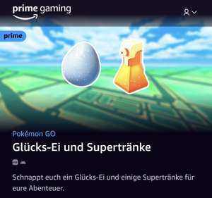[PRIME GAMING] Pokémon GO - Glücksei und 8 Supertränke