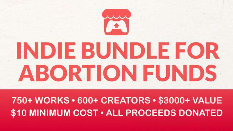 itch.io Charity Bundle - Indie Bundle for Abortion Funds - über 1000 Artikel gegen $10 Spende