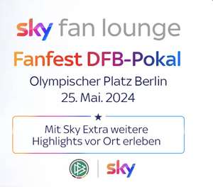 (SKY Extra) Freier Zugang zum DFB Pokalfinale FAN Fest am Olympiastadion