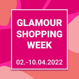Glamour Shopping Week vom 02.04. - 10.04.2022