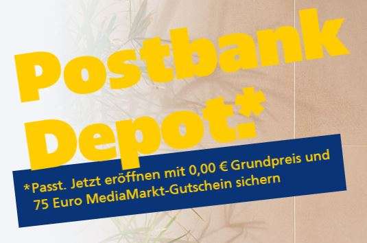 Postbank Depot eröffnen, Sparplanausführungen 3 Monate ab 25€ und 75€ MediaMarkt Gutschein erhalten