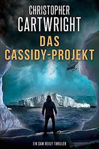 [amazon Kindle ebook] Das Cassidy-Projekt (Ein Sam Reilly Thriller 5)