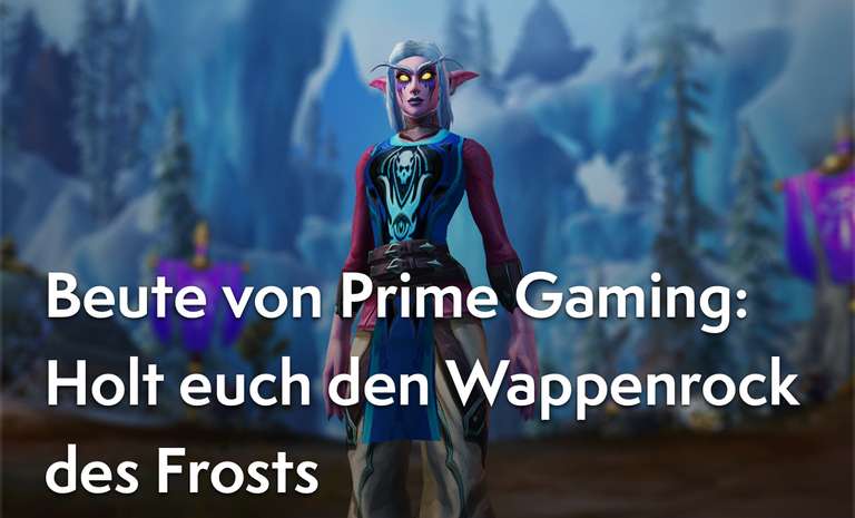 [Prime Gaming] World of Warcraft Wappenrock des Frosts kostenlos erhalten.