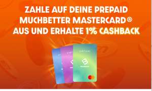 MuchBetter 1% Cashback auf 1000USD Umsatz bis 31.05, virtuelle prepaid Mastercard [MC Priceless Aktionsfähig]