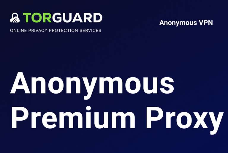 TorGuard Premium Proxy 10 Gigabit mit 30% Code: LifeTime30