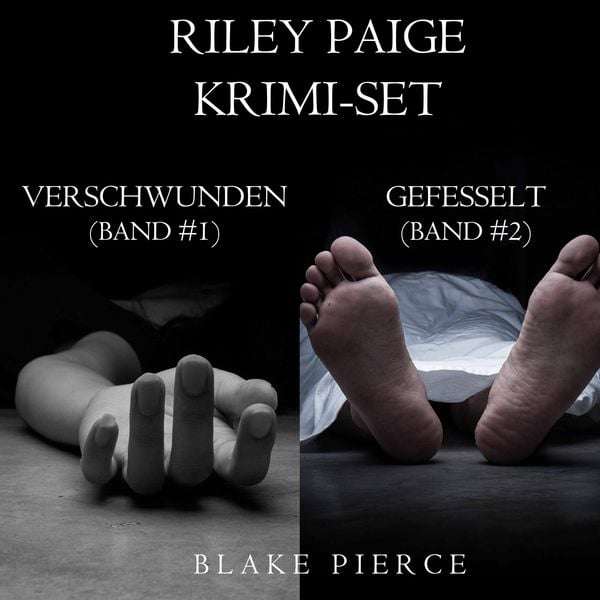 Riley Paige Krimi-Set: Verschwunden (1) und Gefesselt (2)