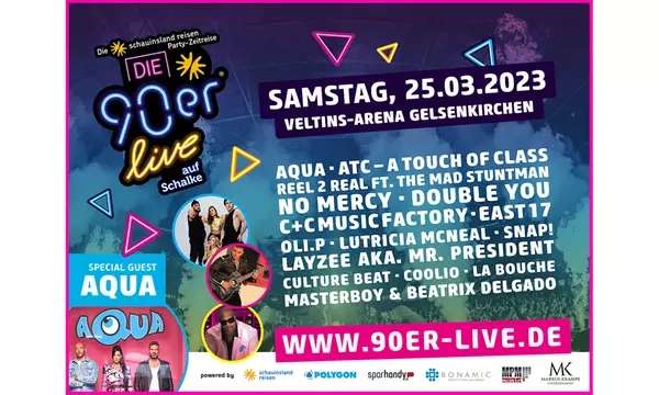 Ticket 90er Jahre live Festival auf Schalke (Veltins-Arena) am 25.03.2023 mit Aqua, ATC u.v.m