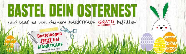 Bastel dein Osternest - Marktkauf Osterbastelbogen basteln und GRATIS befüllen lassen