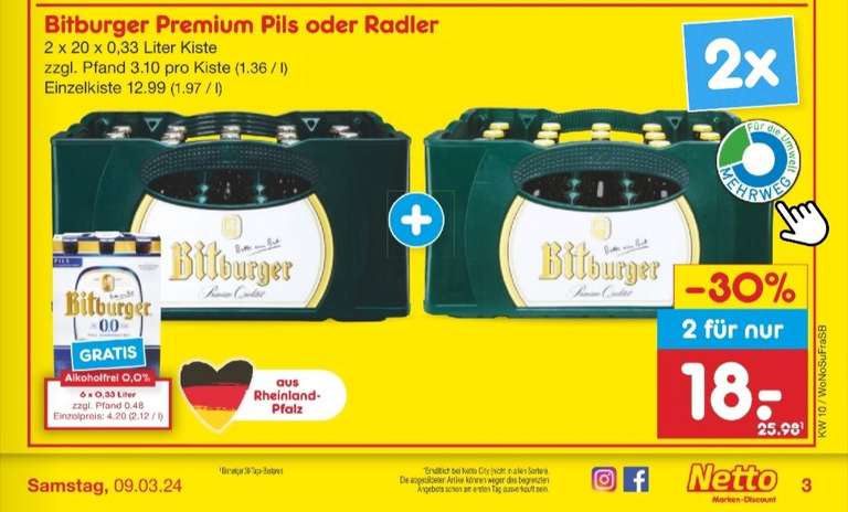 2 Kisten Paulaner Spezi 2x20x0,5 l zzgl 3,10€ Pfand - 2 Kisten Bitburger Pils/Radler 2x20x0,33 l für 18€ zzgl 3,10€ Pfand ab 04.03 Netto MD