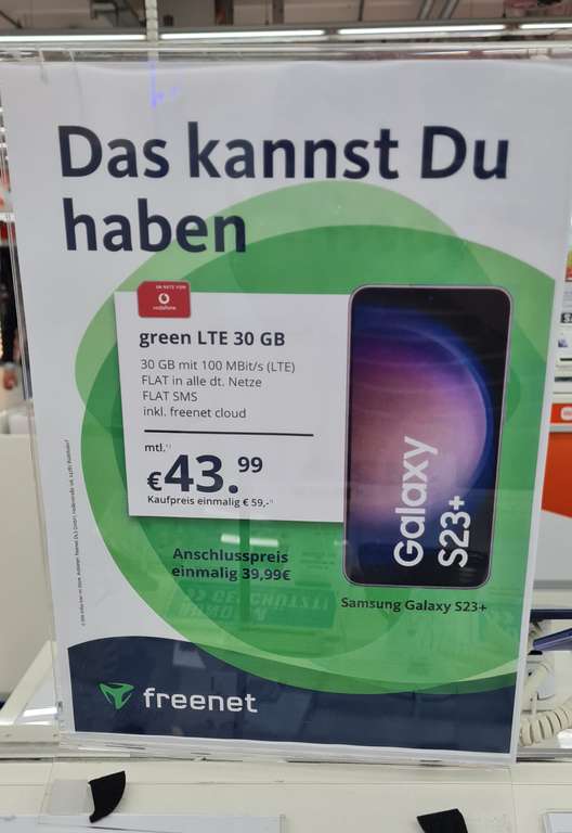 Lokal Neuss? Samsung Galaxy S23+ 256GB VF Freenet green LTE 30GB 43,99€/Monat + 59,00€ Einmalz. + 39,99€