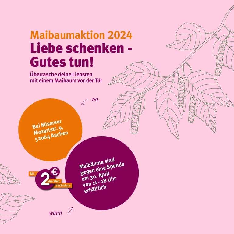 [Lokal Aachen] Misereor Maibaumaktion 2024 – Maibaum erhalten gegen eine Spende für den guten Zweck, der Misereor Projektarbeit 30.04.24