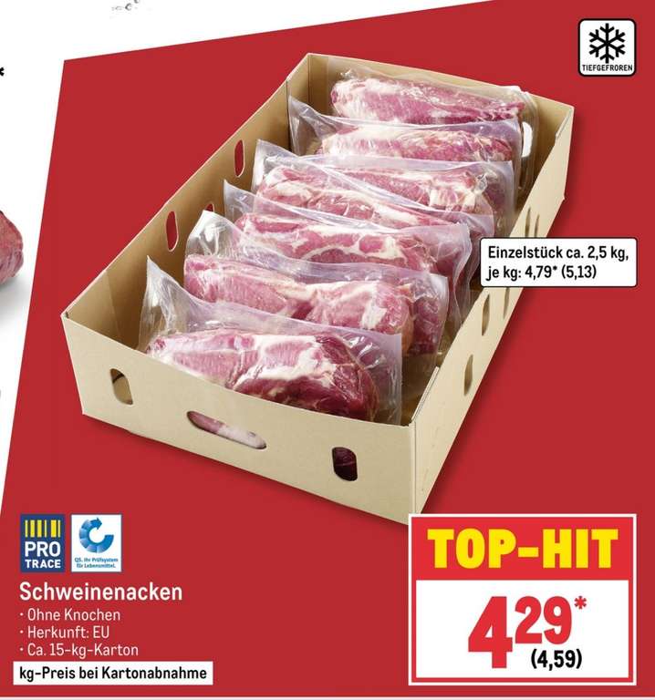 5,13 / kg Schweinenacken Metro - fast unverschämt billig