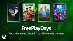 Xbox Free Play Days – Crime Boss: Rockay City, Cities: Skylines Remastered, From Space (CORE/GPU) / Destiny 2 Expansions (alle Spieler)