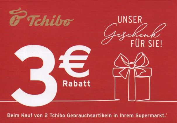 3€ Rabatt Coupon für 2x Tchibo Gebrauchsartikel nach Wahl bis 24.12.2022 [wahrscheinlich nicht nur bei GLOBUS gültig]