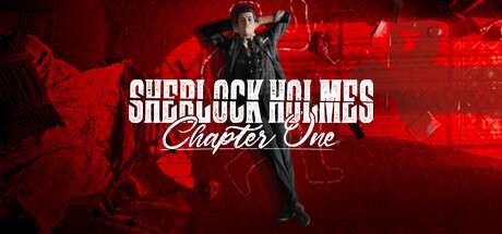 Sherlock Holmes Chapter One [Steam]