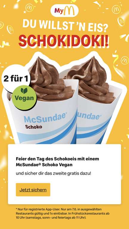 [McDonalds App] 2 McSundae Schoko Vegan zum Preis von 1 (50%) - 2 für 1,29 € = 0,645 € pro Eis - Feier den Tag des Schokoeis bei McDonald’s