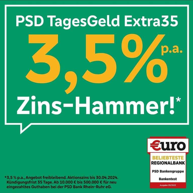 PSD Rhein Ruhr: TagesGeld Extra35 (3,50 % p.a. bis 30.04.2024 / ca. 8 Monate / 35 Tage Kündigungsfrist)
