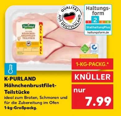 K-Purland Hähnchenbrustfilet-Teilstücke (Stallhaltung Plus) für 7,99€/Kg OFFLINE, im Kaufland Markt Angebot bis 7.6.23