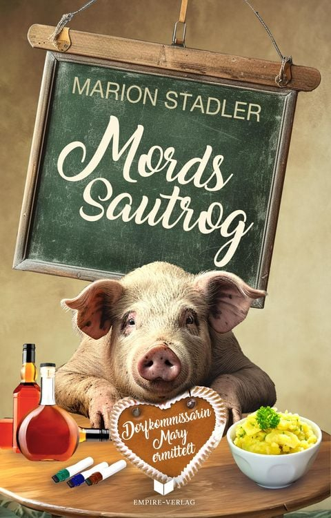 Mordssautrog (Dorfkommissarin Mary ermittelt 6) | ebook Krimi von Marion Stadler | Thalia, Tolino, Google, Apple, Kobo | 4,4*  2000 Bew.