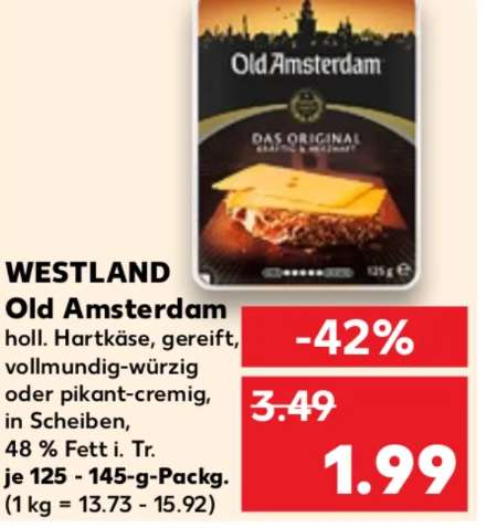 [Kaufland] Westland Old Amsterdam in Scheiben versch. Sorten für 1,49 € (Angebot + Coupon)