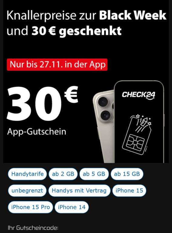 [check24 / black friday / only app / personalisiert / bis 27.11.] Check24 30€ Mobilfunk Gutschein über die App - gönnt Euch und so =)
