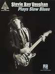 Stevie Ray Vaughan Plays Slow Blues - Gitarrennoten/Tabs - Hal Leonard