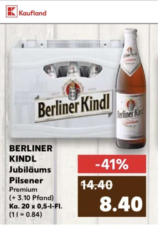BERLINER KINDL Jubiläums Pilsener 20x0,5L Flaschenbier pro Kasten 8,40€ bei Kaufland & Netto