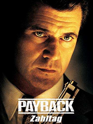 Payback - Zahltag * IMDb 7,1/10 * Mel Gibson * Lucy Liu * Maria Bello * Kauf-STREAM in HD * Blu-ray für 8,99€